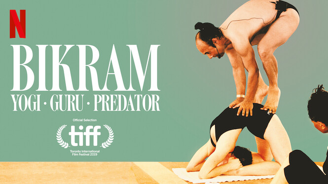 Is Bikram Yogi Guru Predator on Netflix in Canada Where to